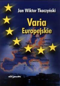 Varia europejskie - Jan Wiktor Tkaczyński