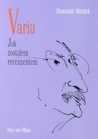 Varia. Jak zostałem recenzentem - Sławomir Mrożek