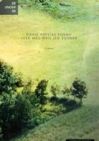 Vekk meg hvis jeg sovner - Eivind Hofstad Evjemo