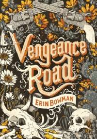 Vengeance Road - Erin Bowman