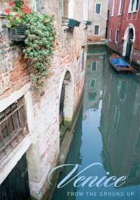 Venice from the Ground Up - James H. S. McGregor