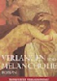 Verlangen und Melancholie - Bodo Kirchhoff