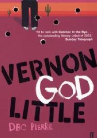 Vernon God Little - DBC Pierre