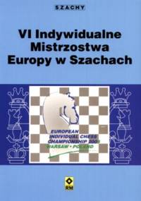 VI Indywidualne Mistrzostwa Europy w Szachach - praca zbiorowa