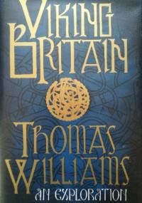 Viking Britain - Thomas J. T. Williams