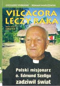 Vilcacora leczy raka - Roman Warszewski, Grzegorz Rybiński