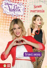 Violetta. Nowe marzenia - praca zbiorowa,