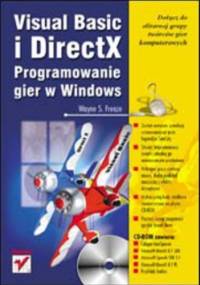 Visual Basic i DirectX. Programowanie gier w Windows - Wayne Freeze