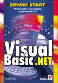 Visual Basic .Net. Szybki start - Harold Davis