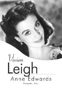 Vivien Leigh - Anne Edwards
