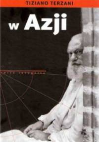 W Azji W.A.B. - Tiziano Terzani