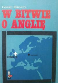 W bitwie o Anglię - Eugeniusz Banaszczyk