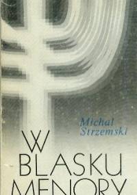 W blasku menory - Michał Strzemski