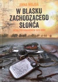 W blasku zachodzącego słońca. Bitwa pod Komarowem 1920 - Anna Wojda