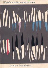 W ciałach kobiet wschodzi słońce - Jarosław Markiewicz