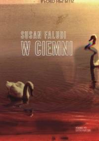 W ciemni - Susan Faludi