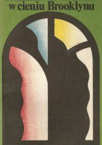 W cieniu Brooklynu - Stanisław Dygat