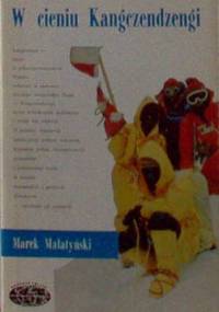 W cieniu Kangczendzengi - Marek Malatyński