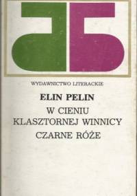 W cieniu klasztornej winnicy. Czarne róże - Elin Pelin