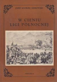 W cieniu Ligi Północnej - Józef Andrzej Gierowski