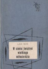 W cieniu świątyni Wielkiego Miłosierdzia - Lao She