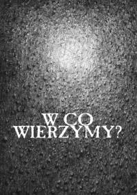 W co wierzymy? - Stanisław Zagórski