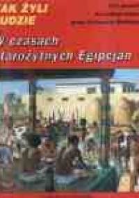 W czasach starożytnych Egipcjan - Pierre Miquel, Pierre Probst