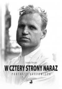W cztery strony naraz: Portrety Karpowicza - Joanna Roszak