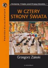 W cztery strony świata - Grzegorz Zaleski