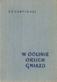 W dolinie orlich gniazd - Jan Jerzy Karpiński