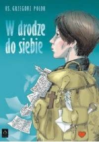 W drodze do siebie - ks. dr Grzegorz Polok