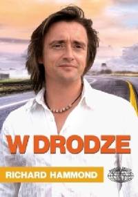 W drodze. Dorastanie w ośmiu podróżach - Richard Hammond