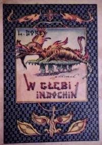 W GŁĘBI INDOCHIN - L. Dorey