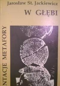 W głębi - Jarosław Stanisław Jackiewicz