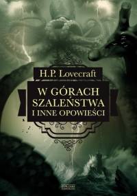 W górach szaleństwa i inne opowieści - H.P. Lovecraft