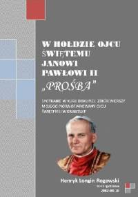 W hołdzie Ojcu Świętemu Janowi Pawłowi II - Henryk Longin Rogowski
