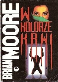 W kolorze krwi - Brian Moore