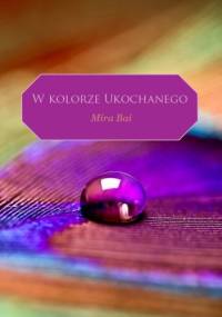 W kolorze Ukochanego - Mira Bai - Mira Bai
