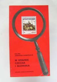 W krainie Czecha i Słowaka - Halina Janaszek-Ivaničková