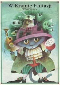 W Krainie Fantazji. Wybór wierszy