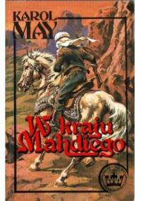 W kraju Mahdiego. Część trzecia: W Sudanie - Karol May