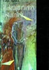 W kraju rzeczy ostatnich - Paul Auster