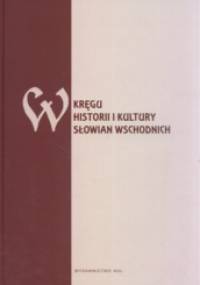 W kręgu historii i kultury Słowian wschodnich