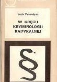 W kręgu kryminologii radykalnej - Lech Falandysz
