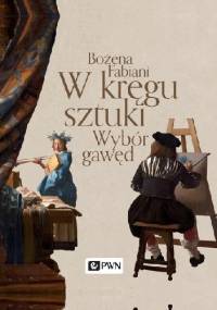 W kręgu sztuki. Wybór gawęd - Bożena Fabiani