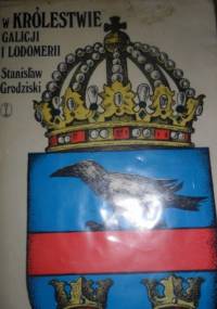 W Królestwie Galicji i Lodomerii - Stanisław Grodziski