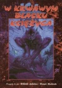 W krwawym blasku księżyca - Steve C. Brown