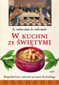 W kuchni ze świętymi - Bogusław Deptuła