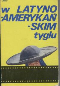 W latyno-amerykańskim tyglu - Zdzisław Antos