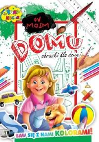 W moim domu. Pora na kolor - praca zbiorowa